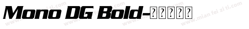Mono DG Bold字体转换